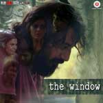 The Window (2017) Hindi Movie Mp3 Songs